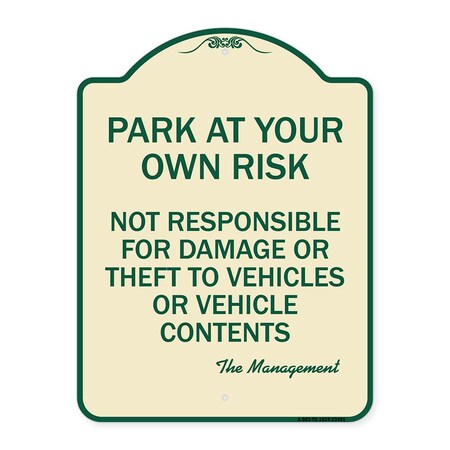 Signmission Park at Your Own Risk Not Responsible for Damage or Theft to Vehicles or Vehicle Cont, TG-1824-23481 A-DES-TG-1824-23481